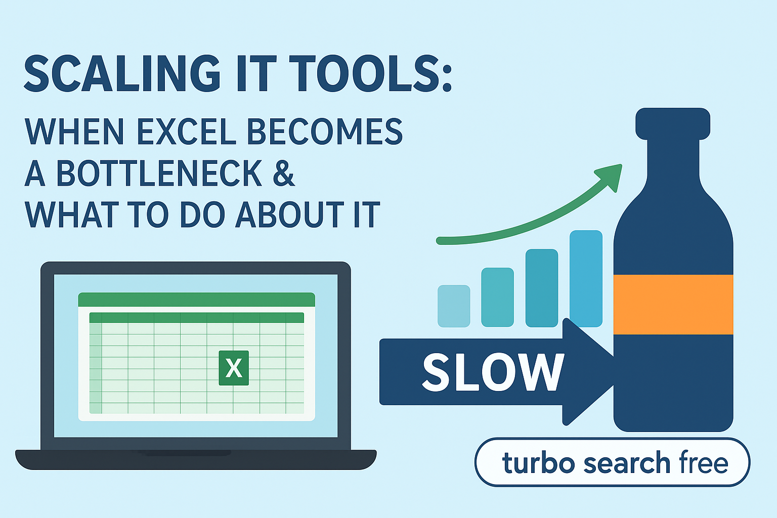 Scaling IT Tools: When Excel Becomes a Bottleneck & What to Do About It