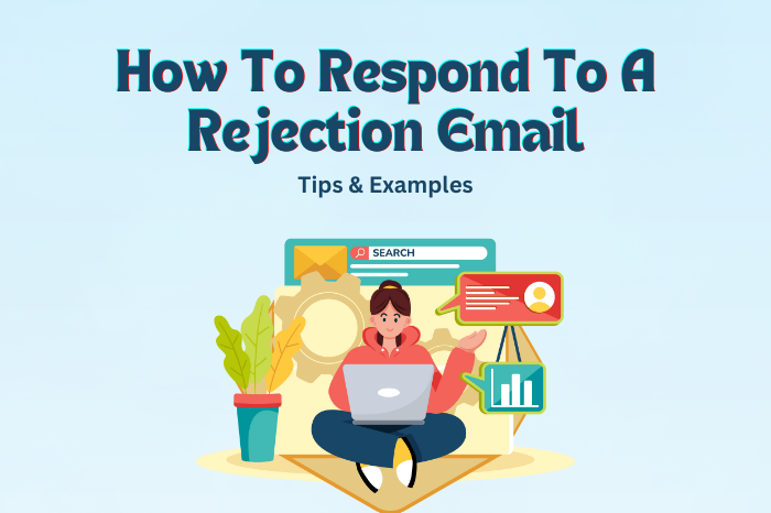How To Respond To A Rejection Email | Tips & Examples