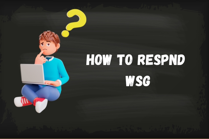 How To Respond To WSG? 50+ “What’s Good?” Message Replies