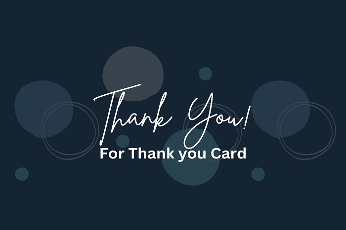 36+ Thank You for the Thank You Card, Birthday, Holiday Messages!
