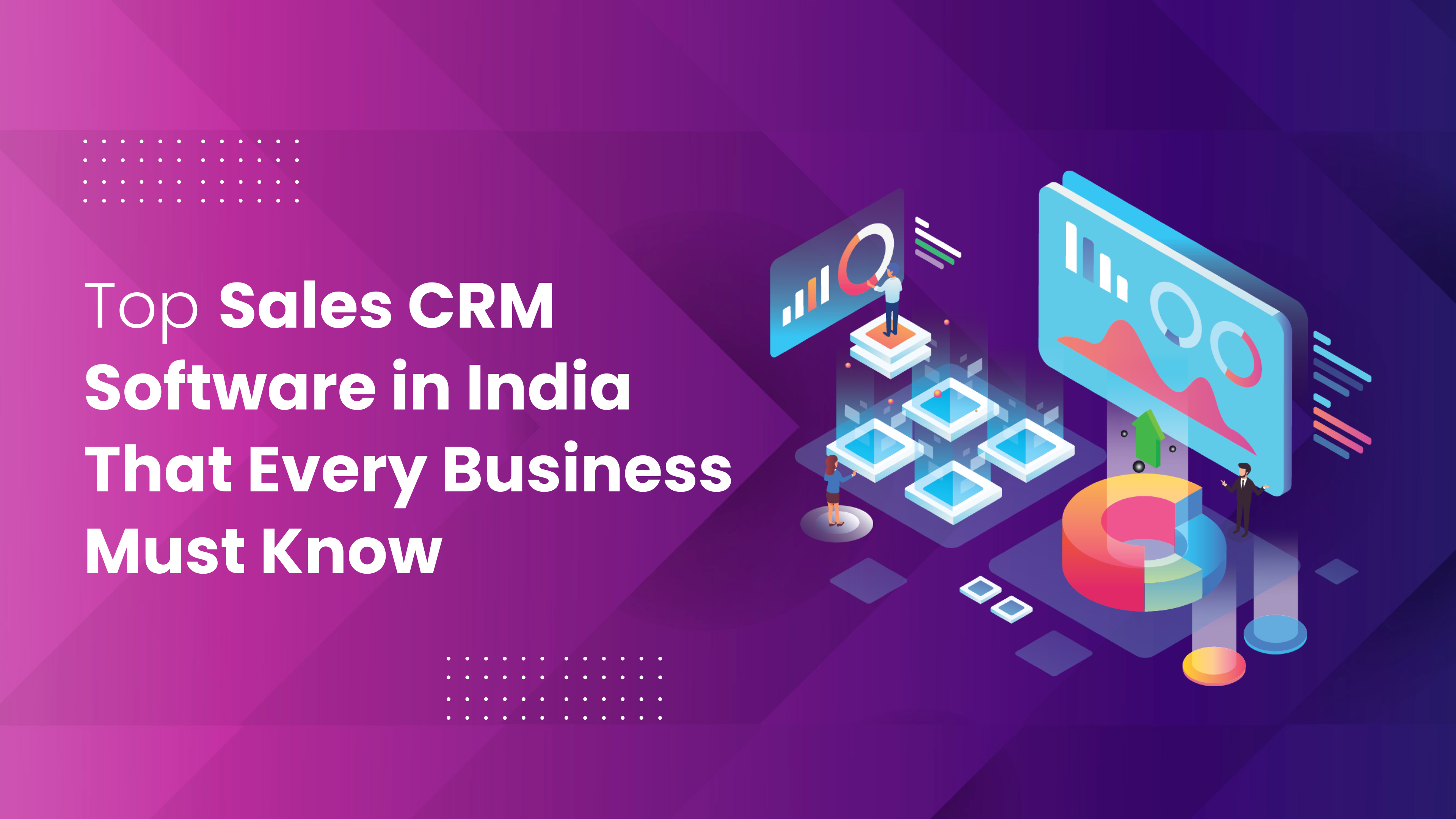 Top Sales CRM Software in India That Every Business Must Know