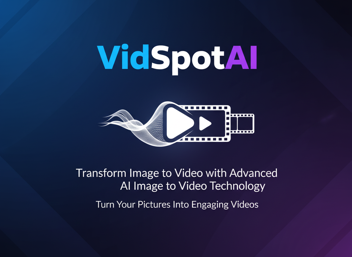 VidSpotAI: Transform Image to Video with Advanced AI Image to Video Technology