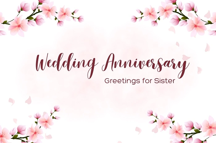 40+ Wedding Anniversary Greetings for Sister