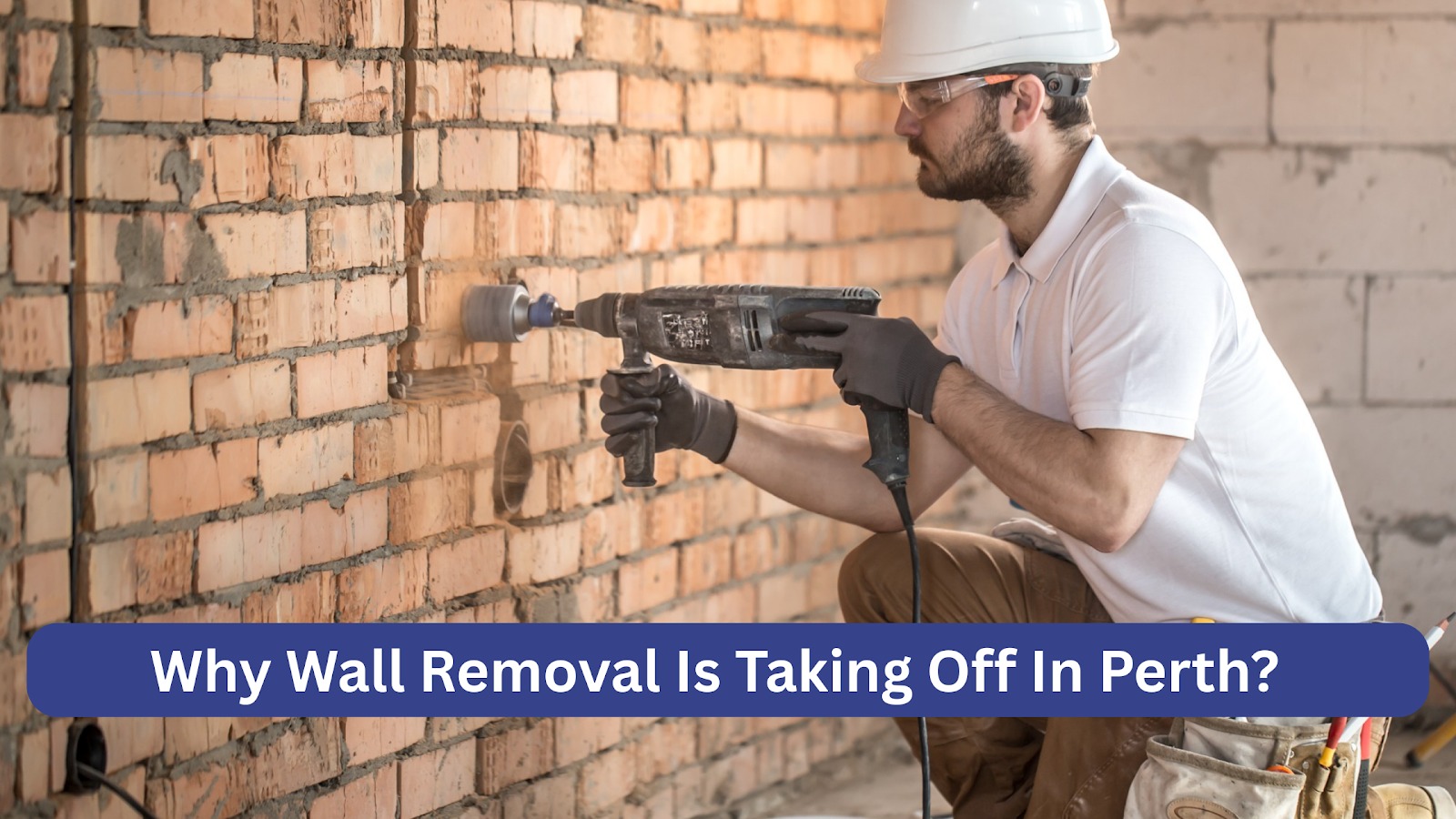 Why Wall Removal Is Taking Off In Perth?